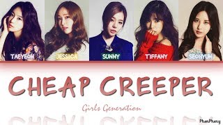 Cheap Creeper — Girls&#39; Generation 소녀시대 SNSD lyrics