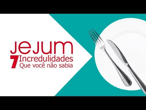 Jejum - 7 Incredulidade que você não Sabia