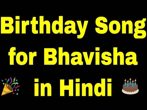 Birthday Song for bhavisha - Happy Birthday Song for bhavisha