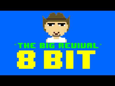 The Big Revival (8 Bit Remix Cover Version) [Tribute to Kenny Chesney] - 8 Bit Universe