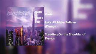 Oasis - &quot;Lets All Make Believe&quot; (Demo) [Noel Vocals]