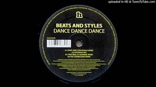 Beats & Styles - Dance, Dance, Dance! (Tom Neville Remix) HQ