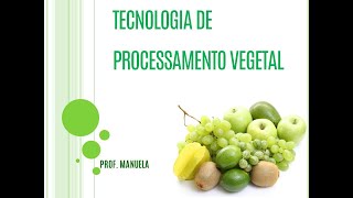 Aula 6 - Tecnologia de Frutas e Hortaliças