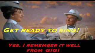 Karaoke of  "I Remember it well"  from the muical  GIGI.