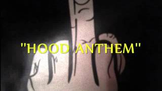 HOOD ANTHEM - LOWKEY , P.O , D-SKREET