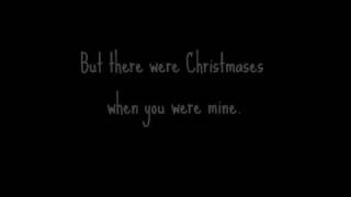 Christmases When You Were Mine - Taylor Swift ♥ with lyrics