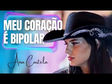 Coração Bipolar  - Ana Castela
