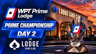 🔴 WPT Prime Lodge Championship Day 2 - $1,051,480 Prize Pool