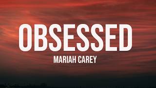 Download lagu Mariah Carey - Obsessed (Lyrics) mp3
