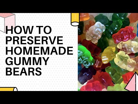 How To Preserve Homemade Gummy Bears