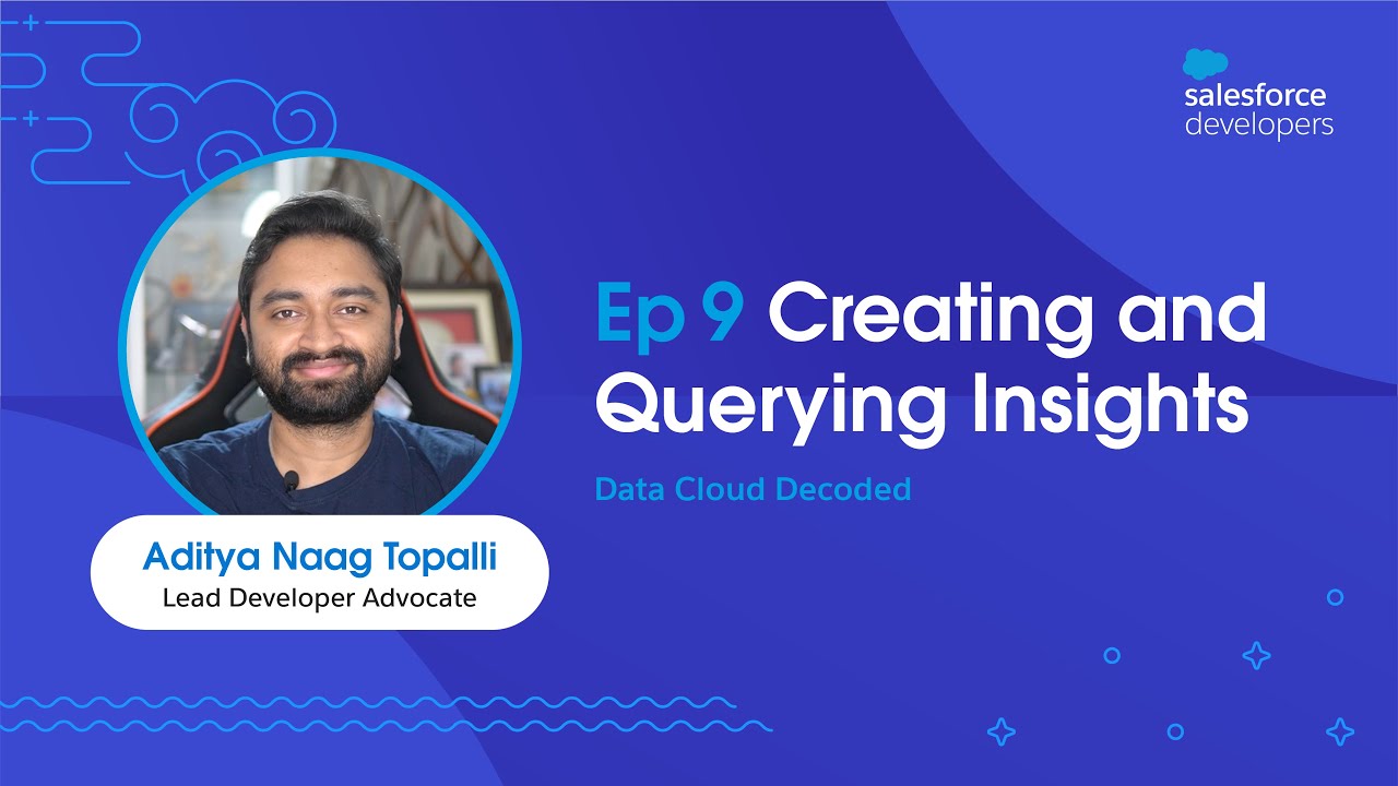 Creating and Querying Insights | Data Cloud Decoded