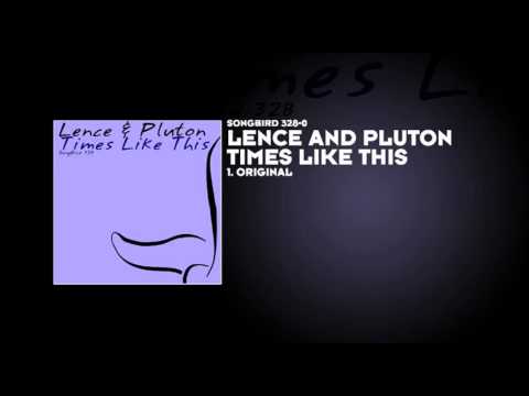 Lence and Pluton - Times Like This