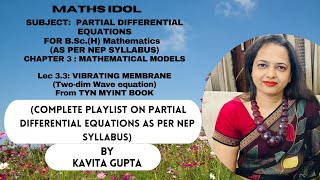 Lec 3.3 PDE: CH-3 Vibrating Membrane (Derivation of two-Dimensional Wave equation :Tyn Myint Book)