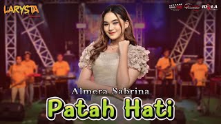 Download lagu PATAH HATI - ALMERA SABRINA - NEW LARYSTA mp3 Download lagu PATAH HATI - ALMERA SABRINA - NEW LARYSTA mp3