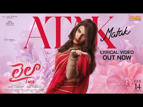Atak Matak | Lyrical Video | Laila | Vishwaksen | Akanksha Sharma | Ram Narayan | Leon James