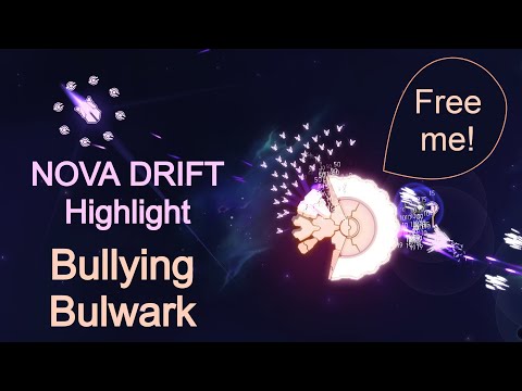 Nova Drift Highlight - Bullying Bulwark