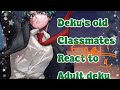 Deku S Old Classmates React To Adult Deku Final Read Description Put In 2x Speed 3
