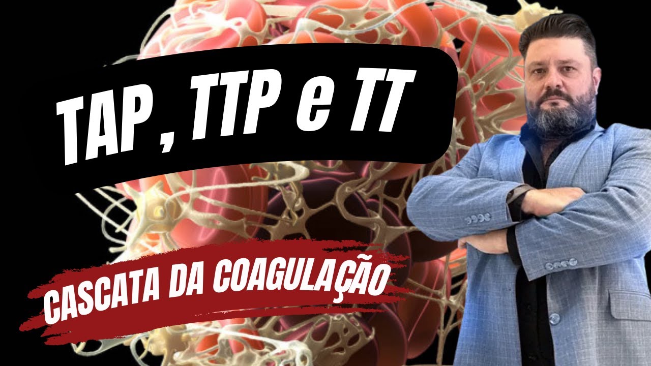 Cascata da coagulação TAP TTP KTTP TTPa TP TT e interpretações