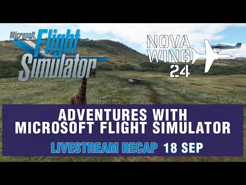 Adventures With Microsoft Flight Simulator! - Livestream Recap 200918