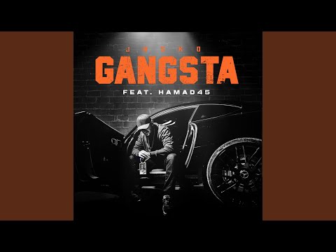 Gangsta (feat. Hamad 45)