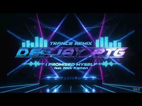 DEEJAY PTG – I Promised Myself (Trance Remix) feat. Nick Kamen