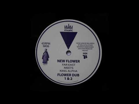 I&I&I MUSIC - IM06 - King Alpha Meets Far East - New Flower + Dub 1 & 2 (12inch)