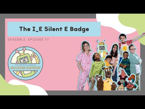 Reading Buddies: The I_E Silent E Badge (Season 2 - Episode 17)