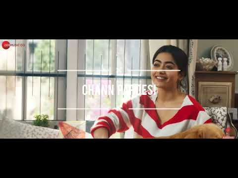 chann pardesi full song | Good bye songs |mainu zindagi bitani tere naal#goodbye #rashmikamandanna