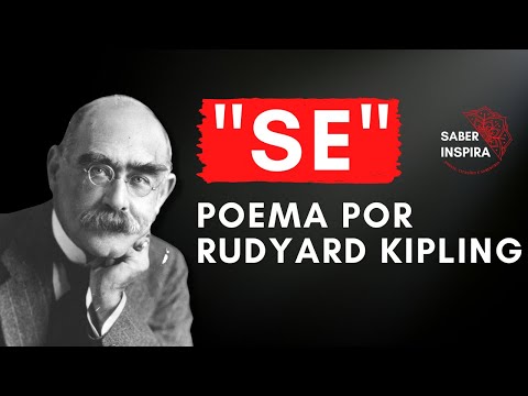 "SE" uma LIÇÃO DE VIDA de Rudyard Kipling - SABER INSPIRA