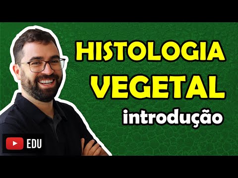 Histologia Vegetal: Introdução - Aula 08 - Módulo V: Botânica | Prof. Guilherme