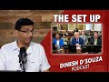 THE SET UP  Dinesh D’Souza Podcast Ep821