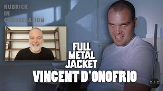 Kubrick in Conversation - Vincent D'Onofrio on Full Metal Jacket
