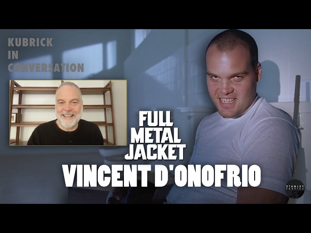 Kubrick in Conversation - Vincent D'Onofrio on Full Metal Jacket