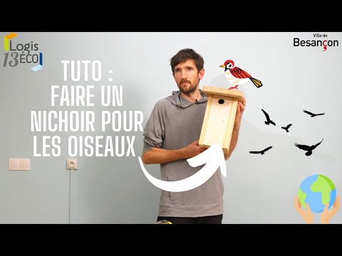TUTO : fabrication d'un nichoir pour les oiseaux !