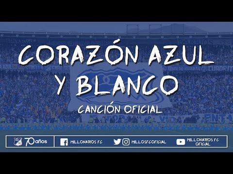 "CorazoÌn Azul y Blanco - CancioÌn Oficial" Barra: Comandos Azules &bull; Club: Millonarios &bull; País: Colombia