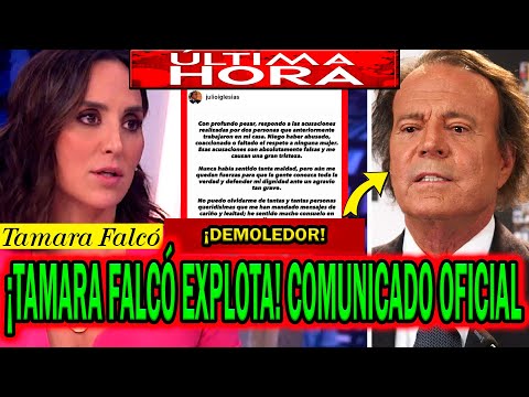 💥¡COMUNICADO OFICIAL! DE JULIO IGLESIAS Y EXPLOTA TAMARA FALCÓ POR LA DENUNCIA DE AGRESIÓN