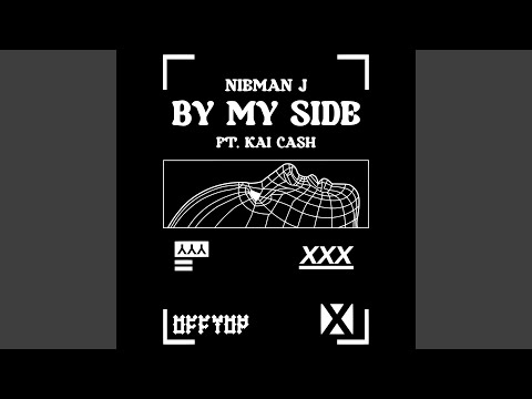 By My Side (feat. Kai Ca$h)