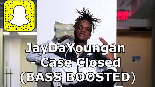 JayDaYoungan  - Case Closed  (BASS BOOSTED)
