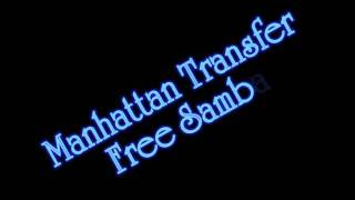 Manhattan Transfer - Free Samba