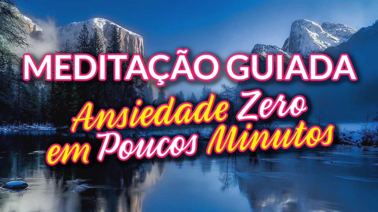 Meditação Guiada para DIMINUIR a Ansiedade RAPIDAMENTE
