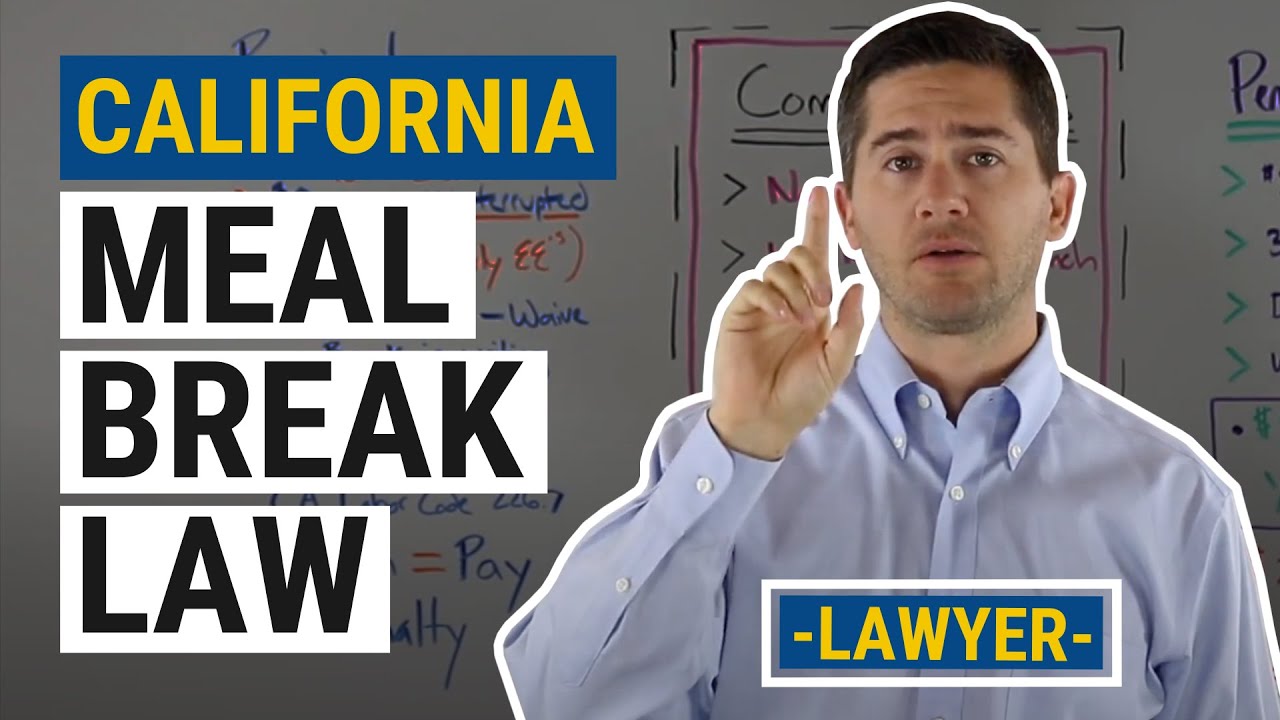 CA Meal Break Law Explained by an Employment Lawyer
