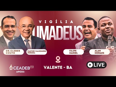 Vigília UMADEUS  em Valente Bahia | Cobertura CEADEB Tv