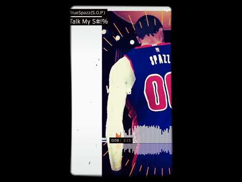 Talk My S#!+ X True Spazz