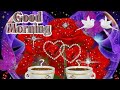 GOOD MORNING Video