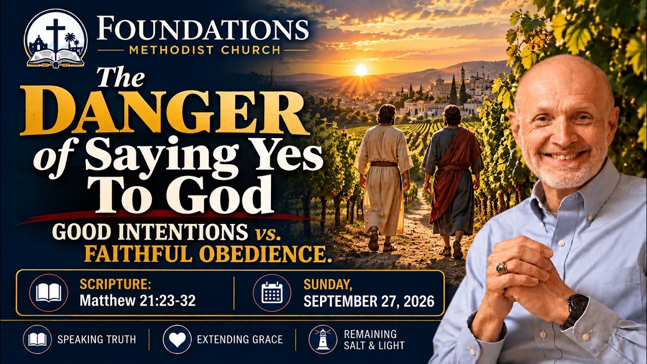 The Danger of Saying Yes to God  |  Matthew 21:23-32  |  September 27, 2026