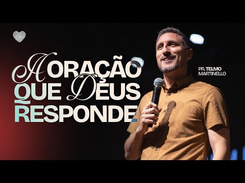 A oração que Deus responde | Pr. Telmo Martinello | Abba Pai Church