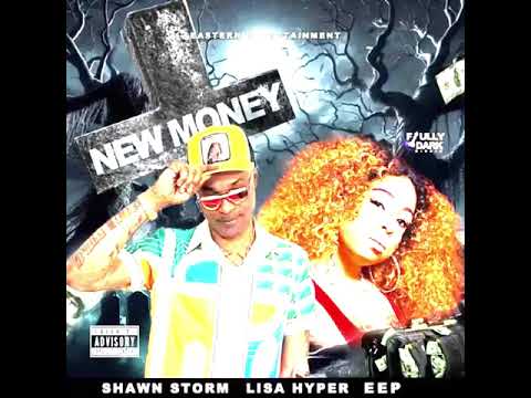 Shawn Storm x Lisa Hyper, EEP - New Money (Official Audio)