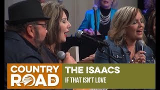 The Isaacs sing &quot;If That Isn&#39;t Love&quot; on Country&#39;s Family Reunion