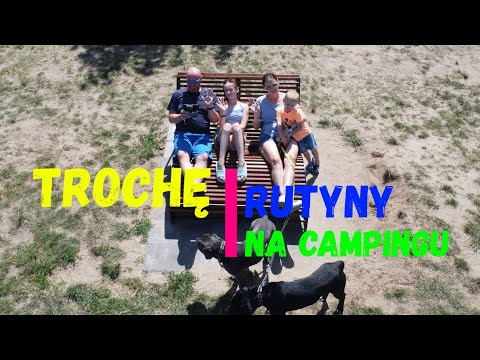 Próbujemy przedłużyć pobyt o jeszcze jeden dzień. Rutyna na campingu (vlog #51)