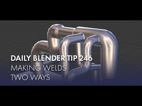 Daily Blender Tip 246 - How to make Welds two ways (Blender 2.7 & 2.8)